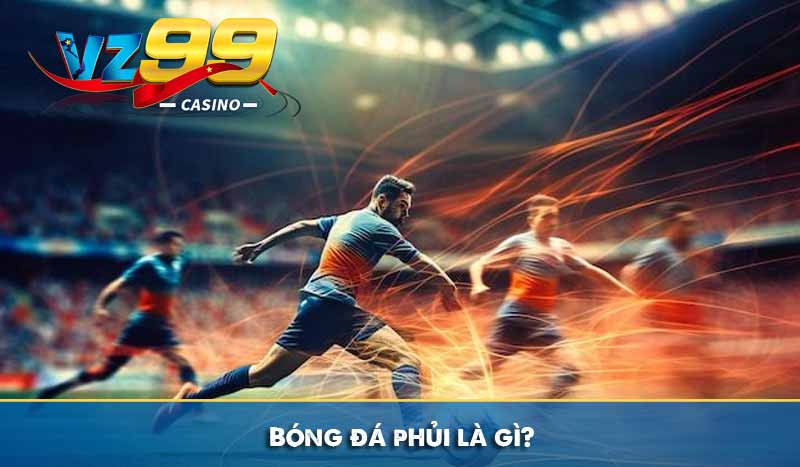 Bóng đá phủi là gì?