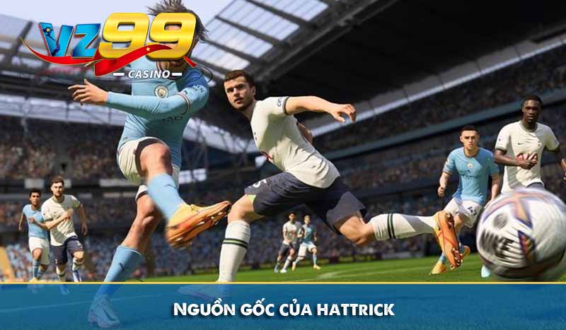 Nguồn gốc của hattrick