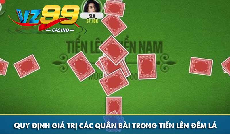 Quy định giá trị các quân bài trong Tiến lên đếm lá